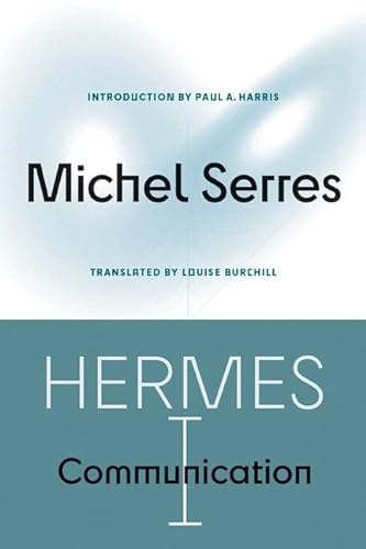 Hermes I Communication Posthumanities Serres Michel