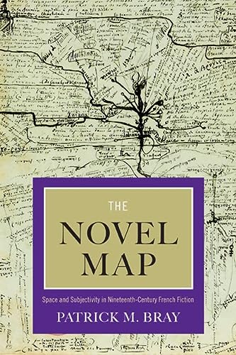 The Novel Map Space And Subjectivity In Nineteenthcentury French Fiction Bray