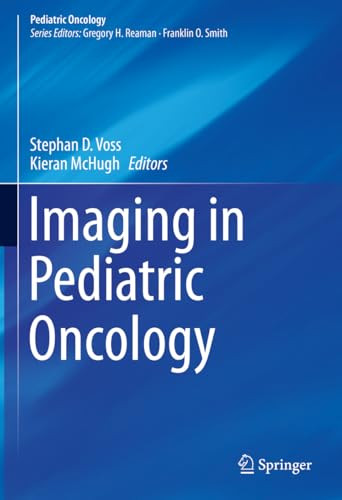 Imaging In Pediatric Oncology 1st Edition Stephan D Voss Kieran Mchugh
