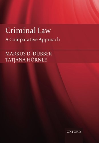 Criminal Law A Comparative Approach Reprint Dubber Markus Hornle