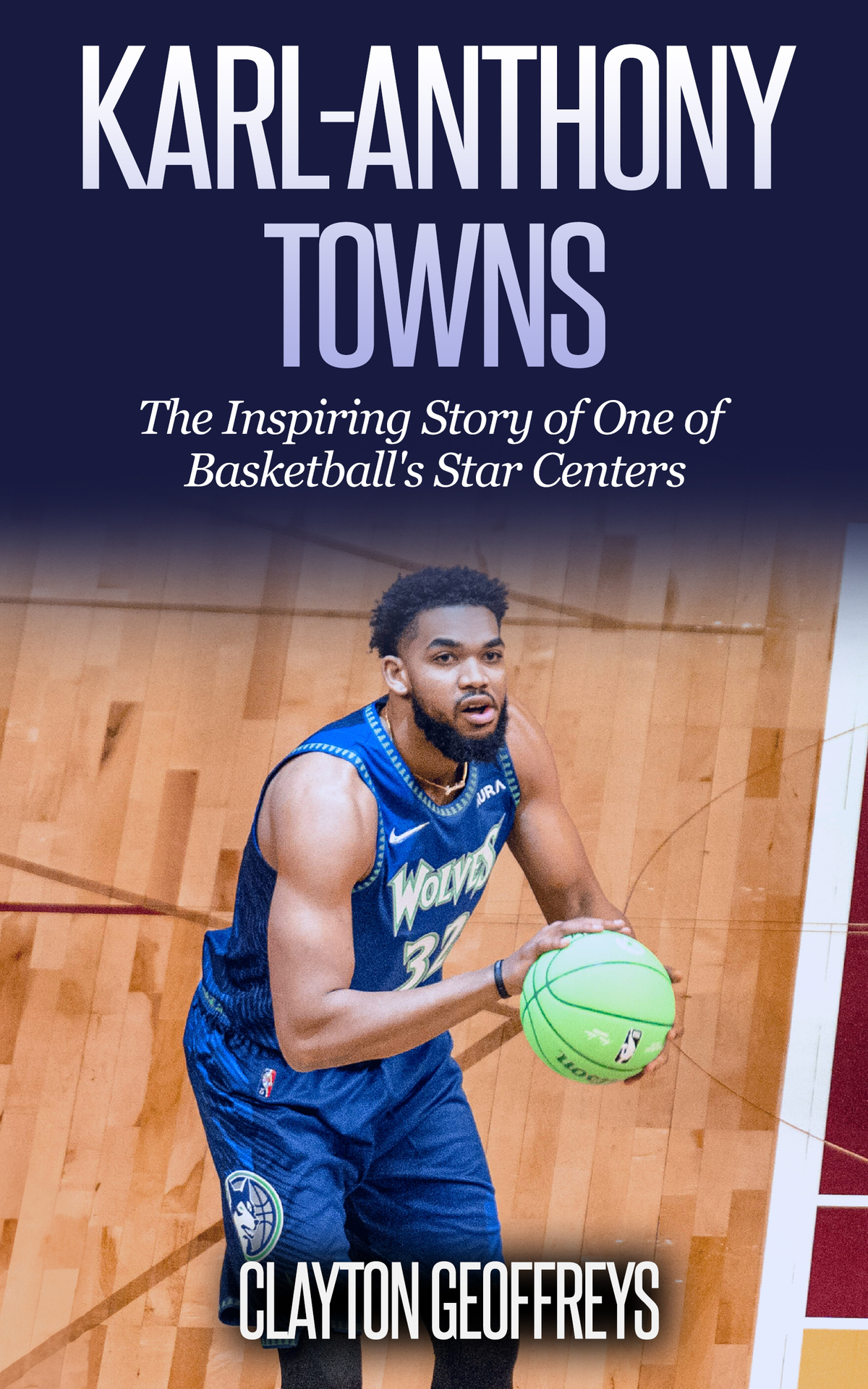 Karlanthony Towns The Inspiring Story Of One Of Basketballs Star Centers Clayton Geoffreys