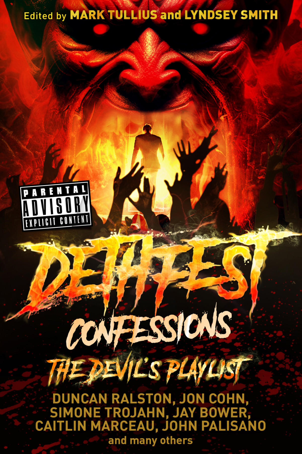 Dethfest Confessions The Devils Playlist Duncan Ralston Jon Cohn Jay Bower Caitlin Marceau Simone Trojahn Robert Essig Daemon Manx John Palisano Steve Stred Zachary Ashford Renee S Decamillis Pw Feutz Violet James Mcmaster Thomas Ks Wake Joe X Young