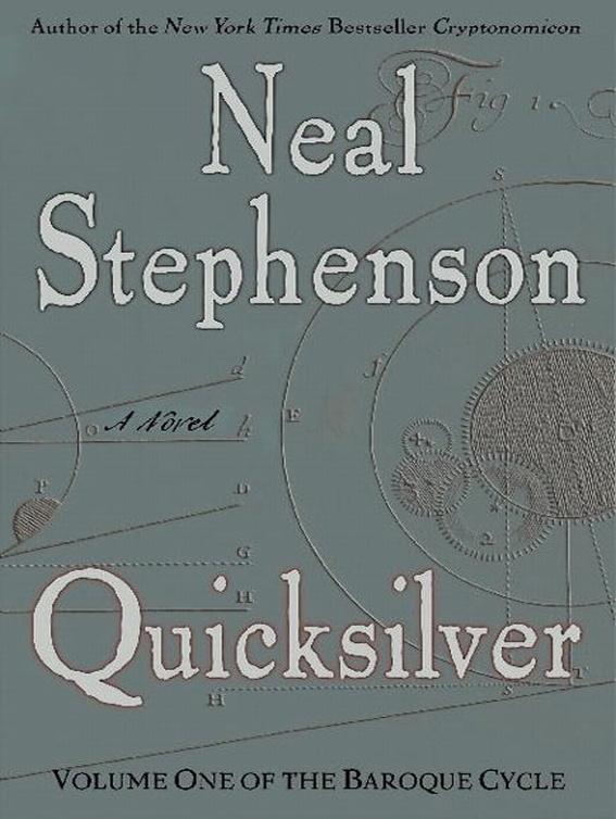 Quicksilver The Baroque Cycle 1 Neal Stephenson
