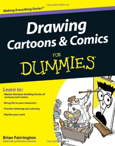 Drawing Cartoons And Comics For Dummies 1st Edition Fairrington