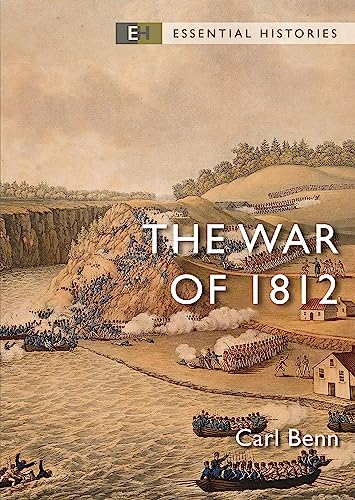 The War Of 1812 Carl Benn
