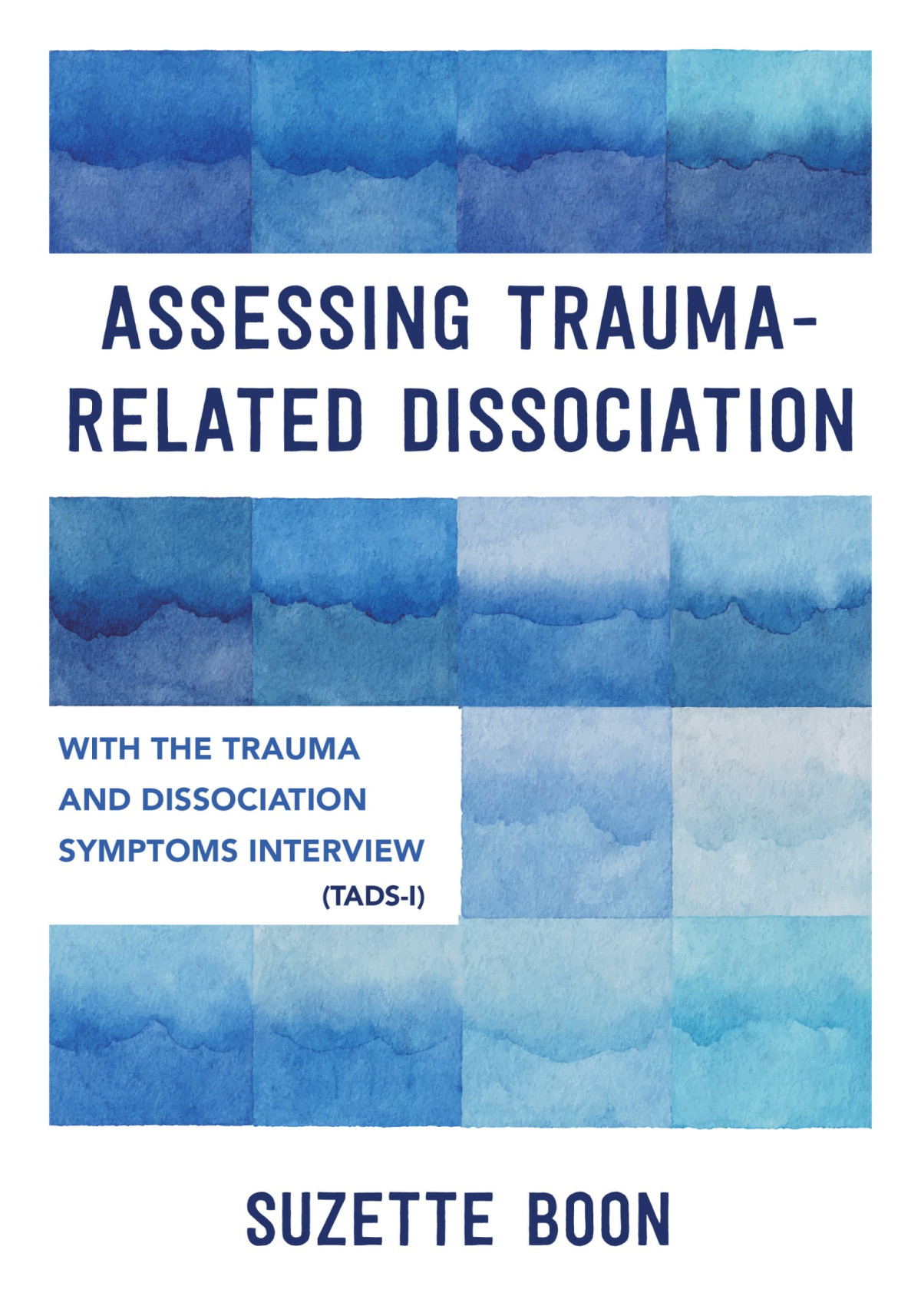 Assessing Traumarelated Dissociation With The Trauma And Dissociation Symptoms Interview Tadsi Suzette Boon