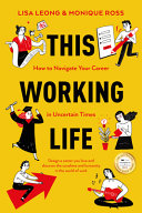This Working Life Lisa Leong Monique Ross