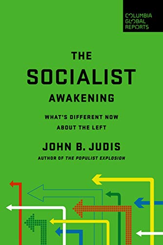 The Socialist Awakening Whats Different Now About The Left Judis