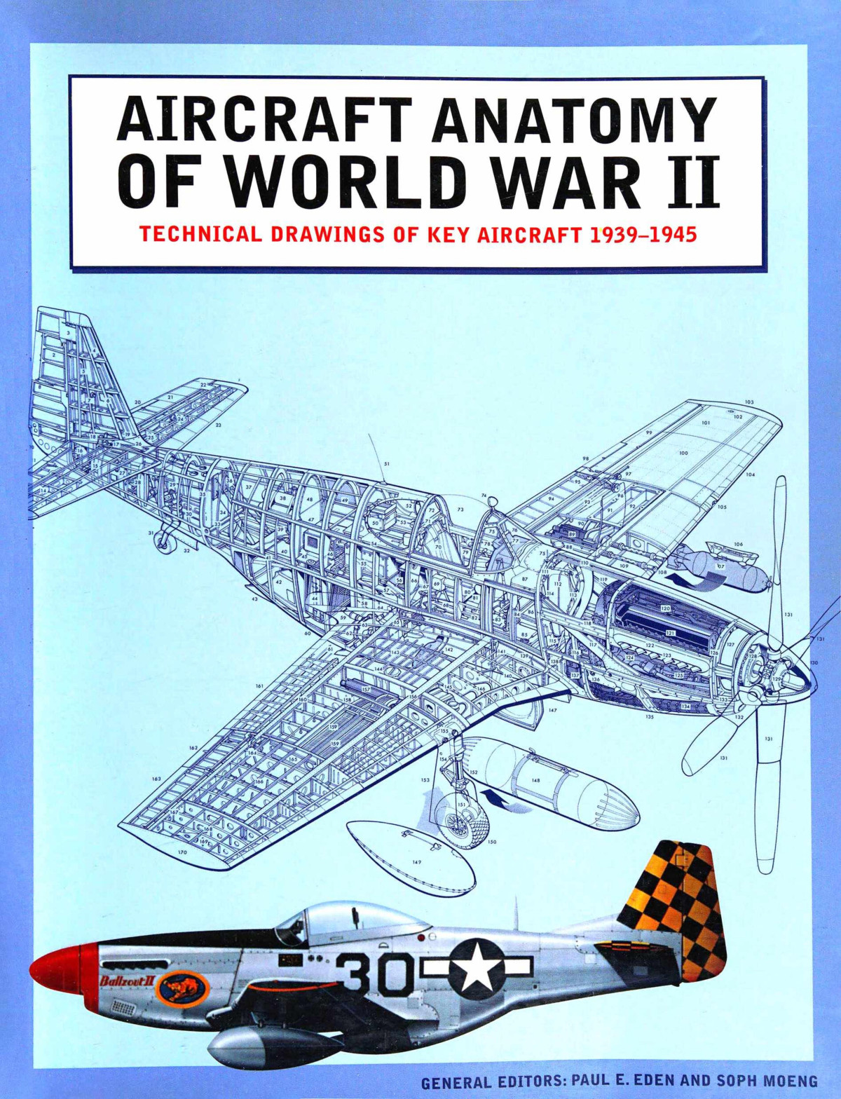 Aircraft Anatomy Of World War Ii 1st Edition Paul E Eden Soph Moeng