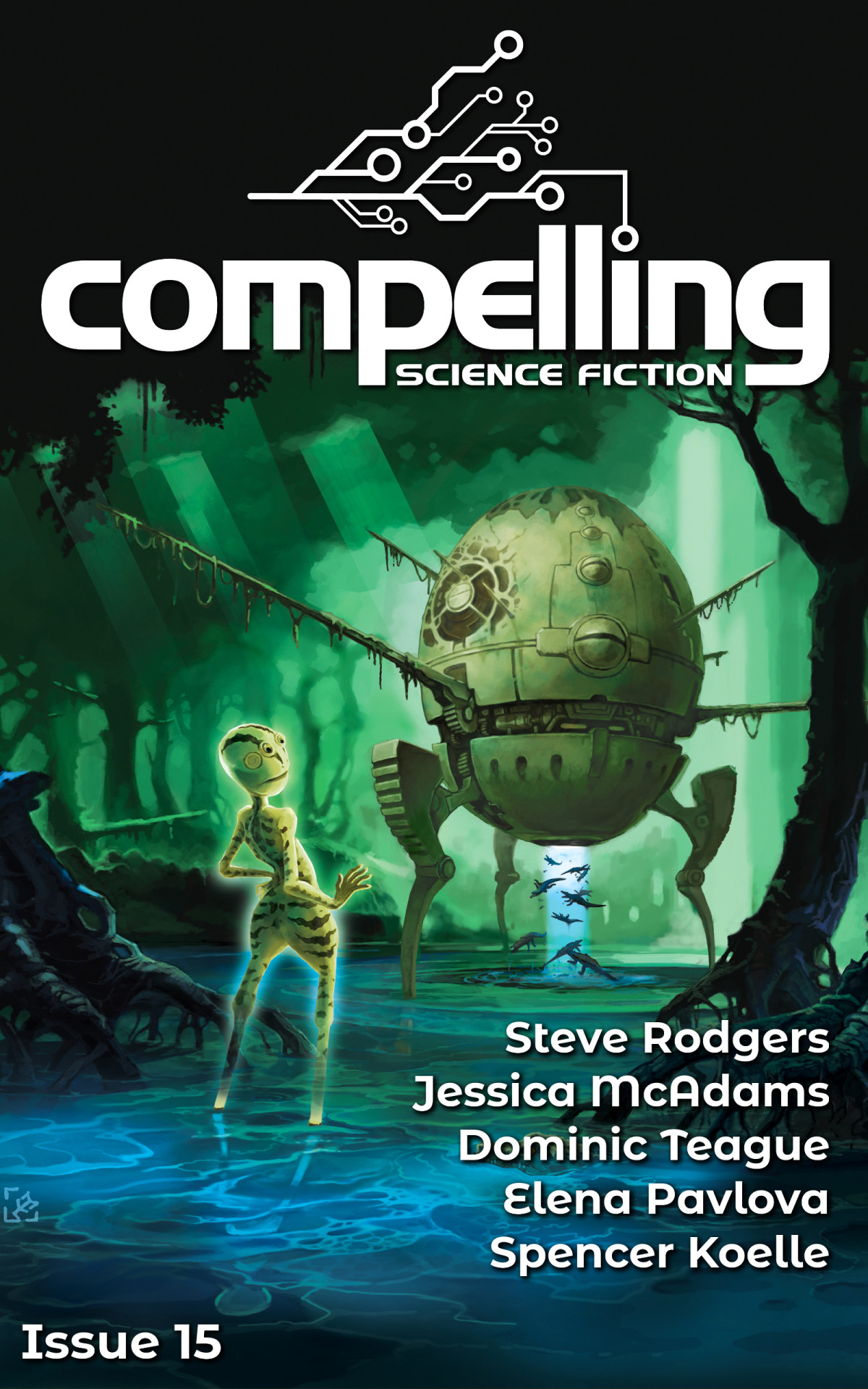Compelling Science Fiction Issue 15 Joe Stech Steve Rodgers Jessica Mcadams Dominic Teague Elena Pavlova Spencer Koelle