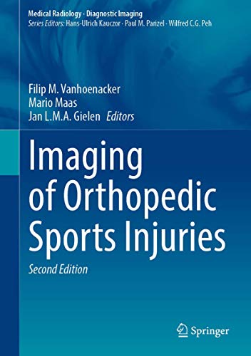 Imaging Of Orthopedic Sports Injuries Medical Radiology 2nd Ed 2021 Filip M Vanhoenacker