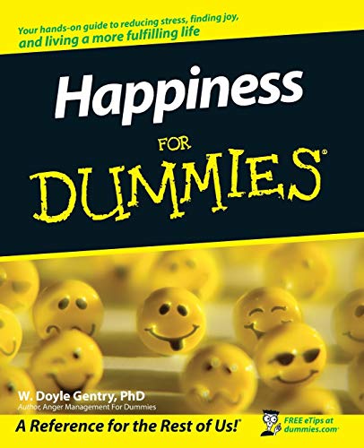 Happiness For Dummies 1st W Doyle Gentry