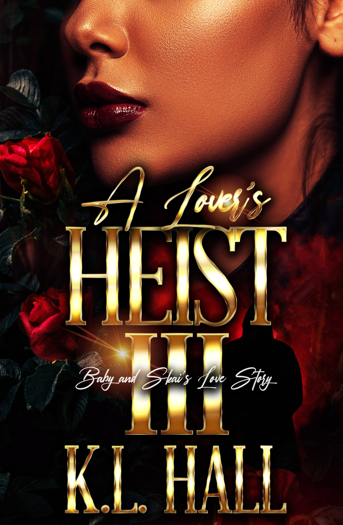 A Lovers Heist Iii Baby And Skais Love Story Heist Of Hearts Book 3 Hall