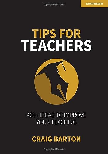 Tips For Teachers 400 Ideas To Improve Your Teaching Barton
