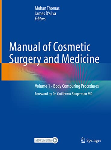 Manual Of Cosmetic Surgery And Medicine Volume 1 Body Contouring Procedures 1st Ed 2022 Mohan Thomas