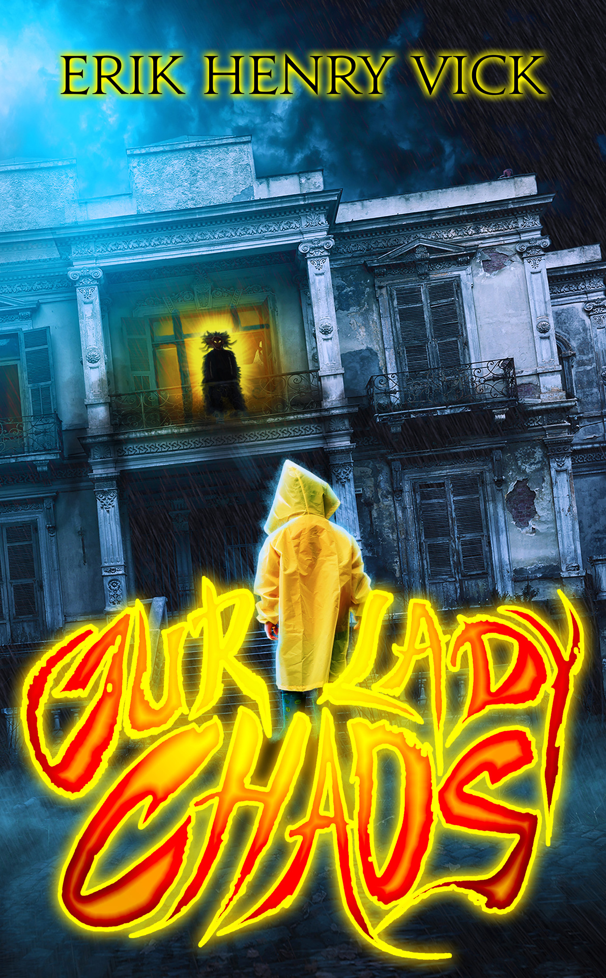 Our Lady Chaos A Supernatural Thriller Evil Walks Among Us Book 3 Vick