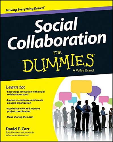 Social Collaboration For Dummies 1st Edition Carr David F