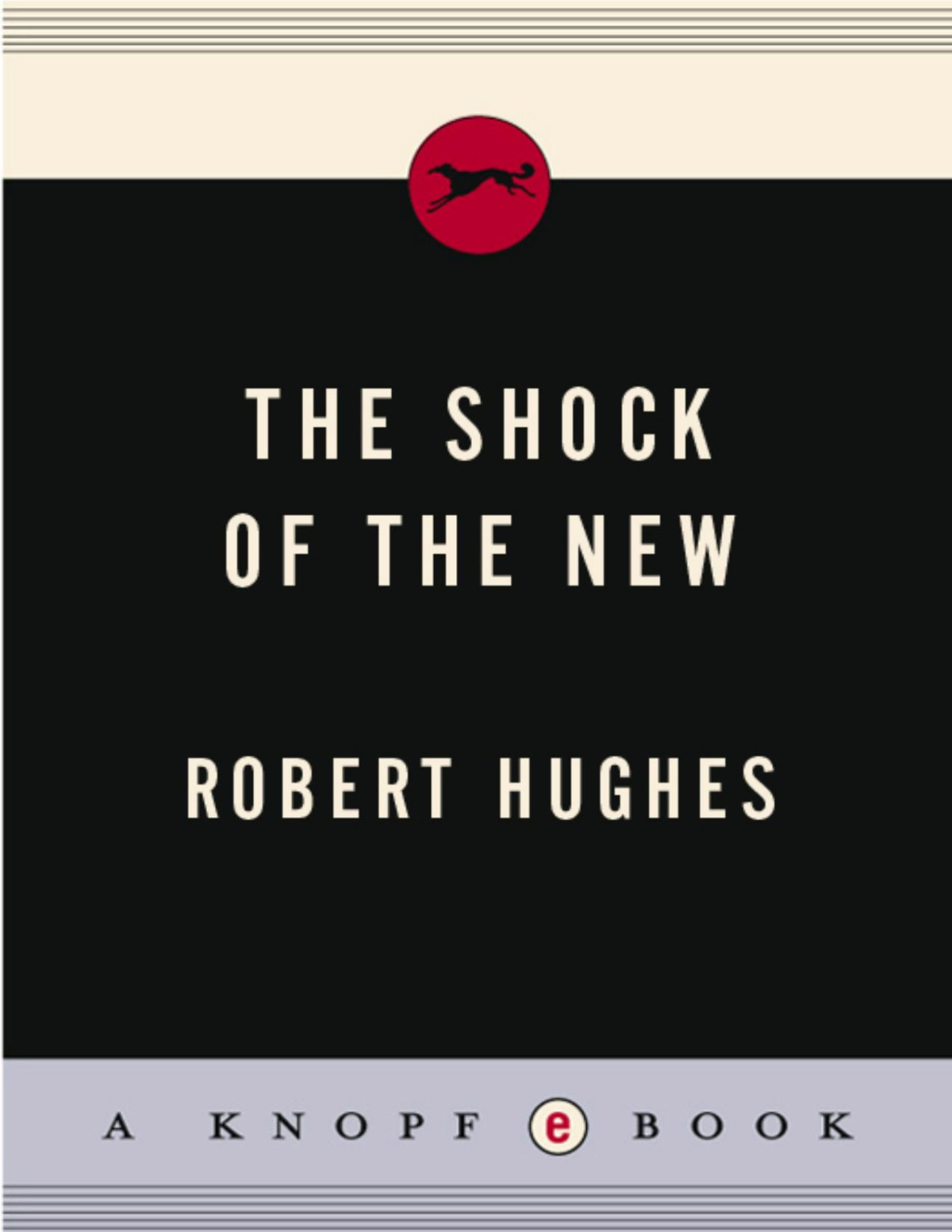 The Shock Of The New Robert Hughes
