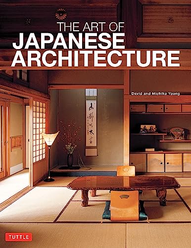 The Art Of Japanese Architecture Revised Expanded David Young Michiko Young