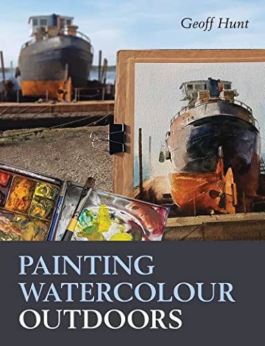 Painting Watercolour Outdoors Geoff Hunt