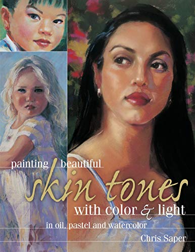 Painting Beautiful Skin Tones With Color Light Oil Pastel And Watercolor Reprint Saper