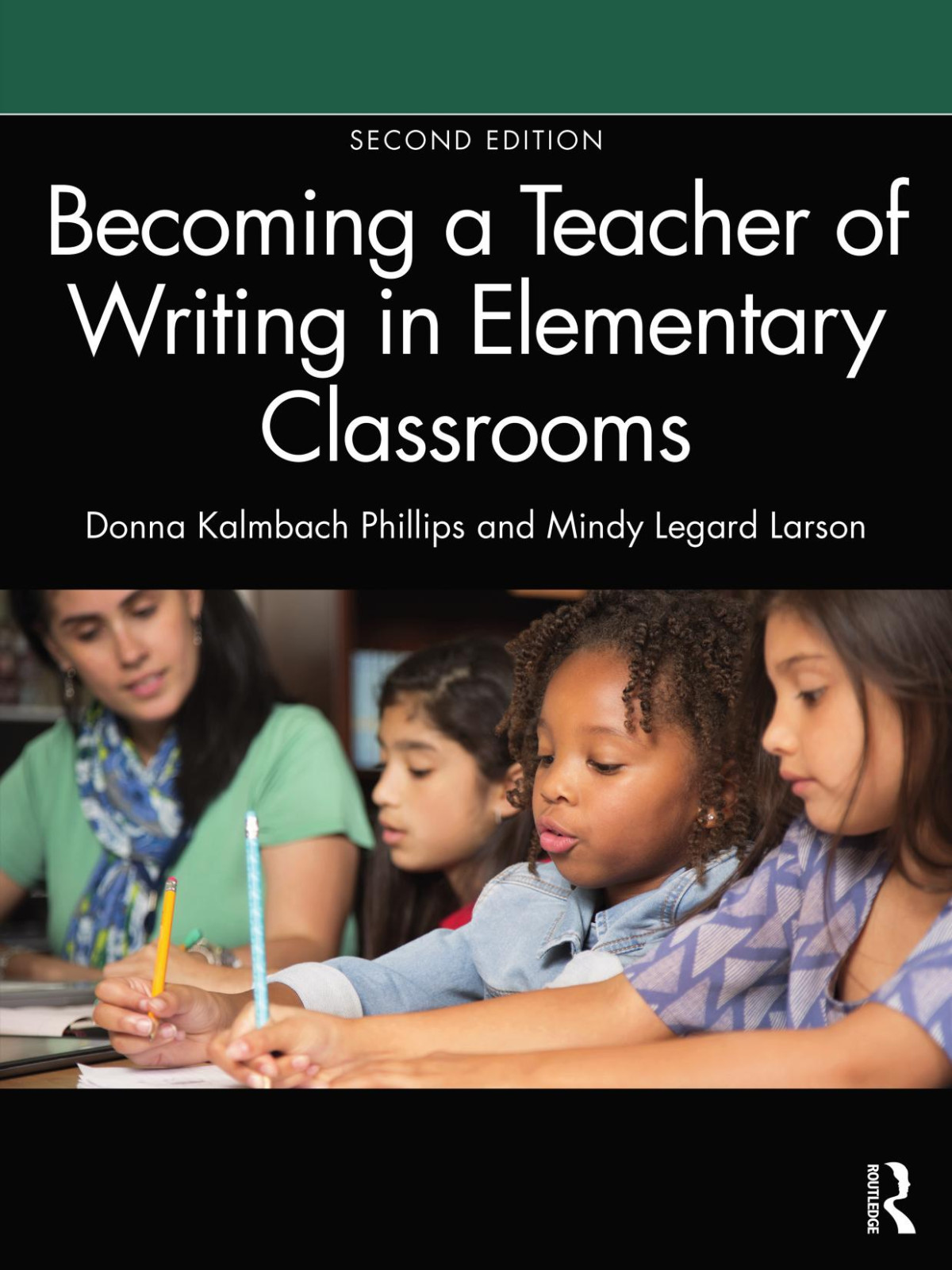Becoming A Teacher Of Writing In Elementary Classrooms 2nd Edition Mindy Legard Larson