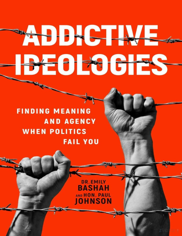 Addictive Ideologies Dr Emily Bashah Hon Paul Johnson