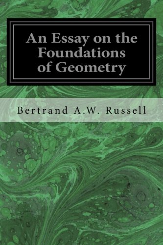 An Essay On The Foundations Of Geometry Aw Russell Bertrand