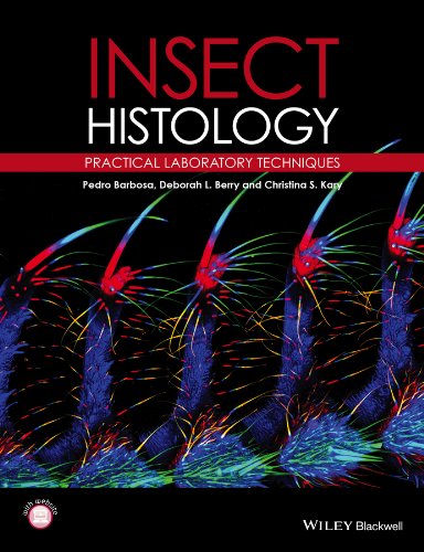 Insect Histology Practical Laboratory Techniques 1st Edition Barbosa