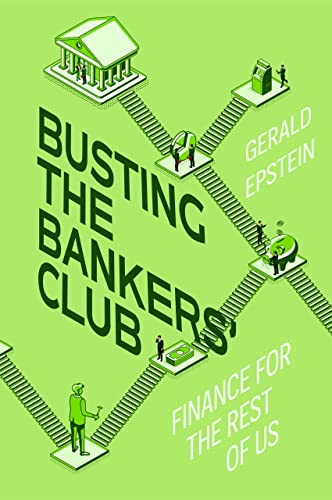 Busting The Bankers Club 1st Edition Gerald Epstein