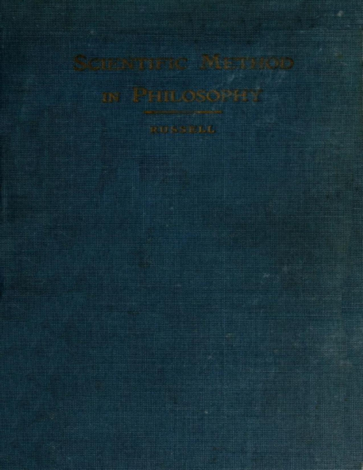 Our Knowledge Of The External World As A Field For Scientific Method In Philosophy Bertrand Russell