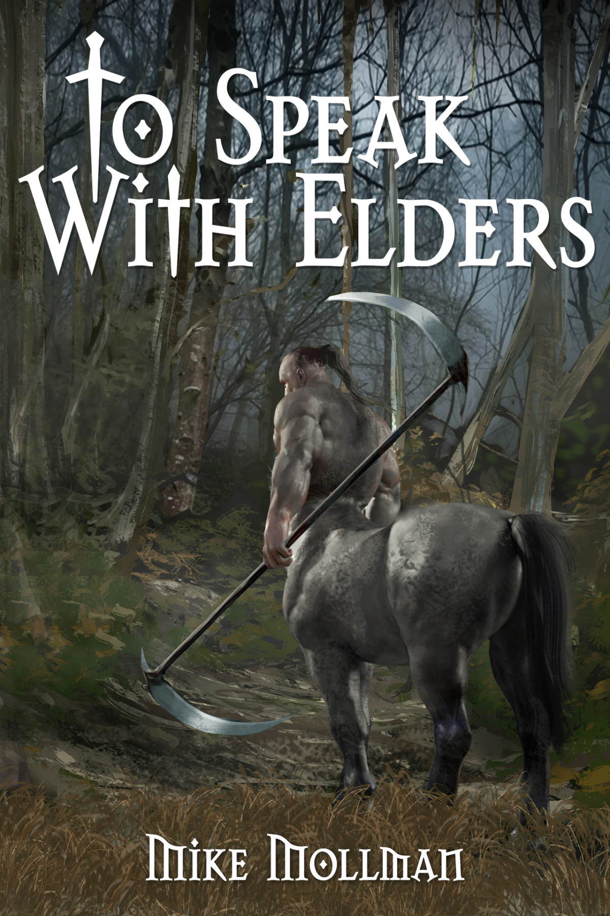 To Speak With Elders Book Two The Protectors Of Pretanni Mike Mollman