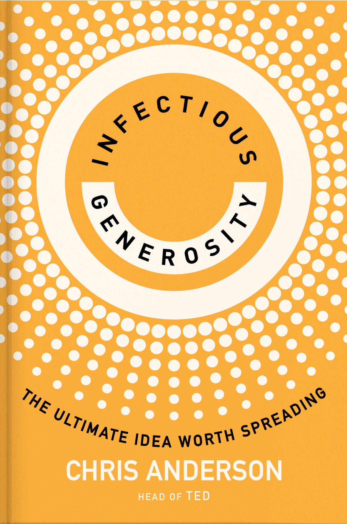 Infectious Generosity The Ultimate Idea Worth Spreading Chris Anderson