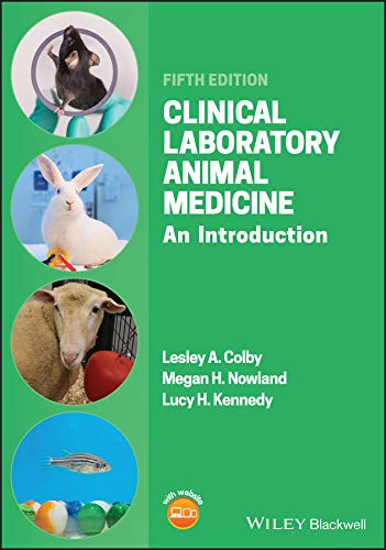 Clinical Laboratory Animal Medicine An Introduction 5th Edition Lesley A Colby
