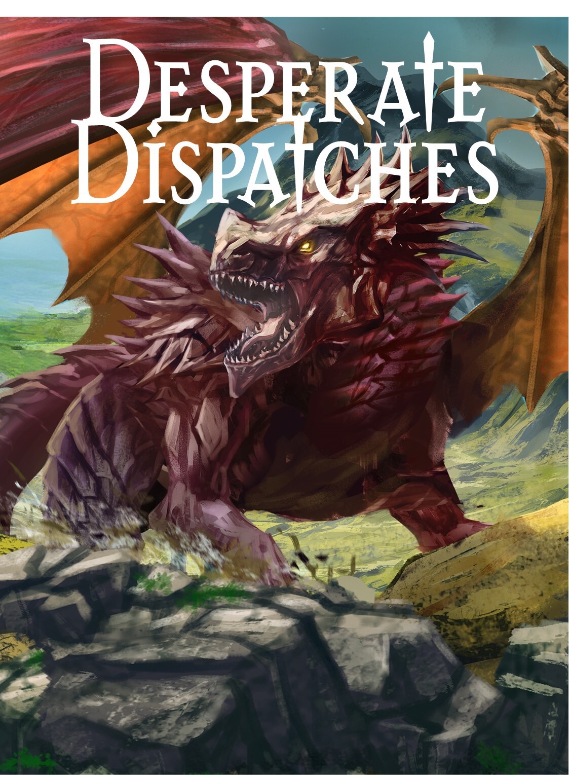 Desperate Dispatches Protectors Of Pretanni Book Four Mike Mollman