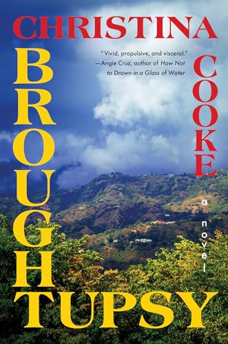 Broughtupsy A Novel 1st Edition Christina Cooke