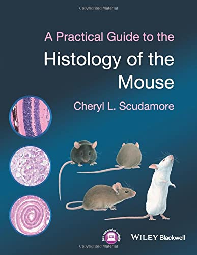 A Practical Guide To The Histology Of The Mouse 1st Edition Scudamore
