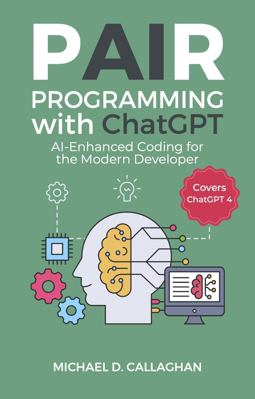 Pair Programming With Chat Gpt Pair Programming 2 Michael D Callaghan