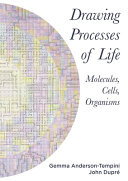 Drawing Processes Of Life Molecules Cells Organisms Gemma Anderson