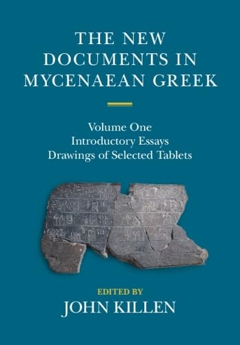 The New Documents In Mycenaean Greek Volume 1 Introductory Essays Revised John Killen