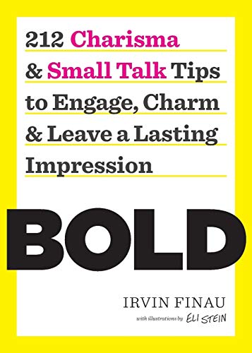 Bold 212 Charisma And Small Talk Tips To Engage Charm And Leave A Lasting Impression Gld Finau