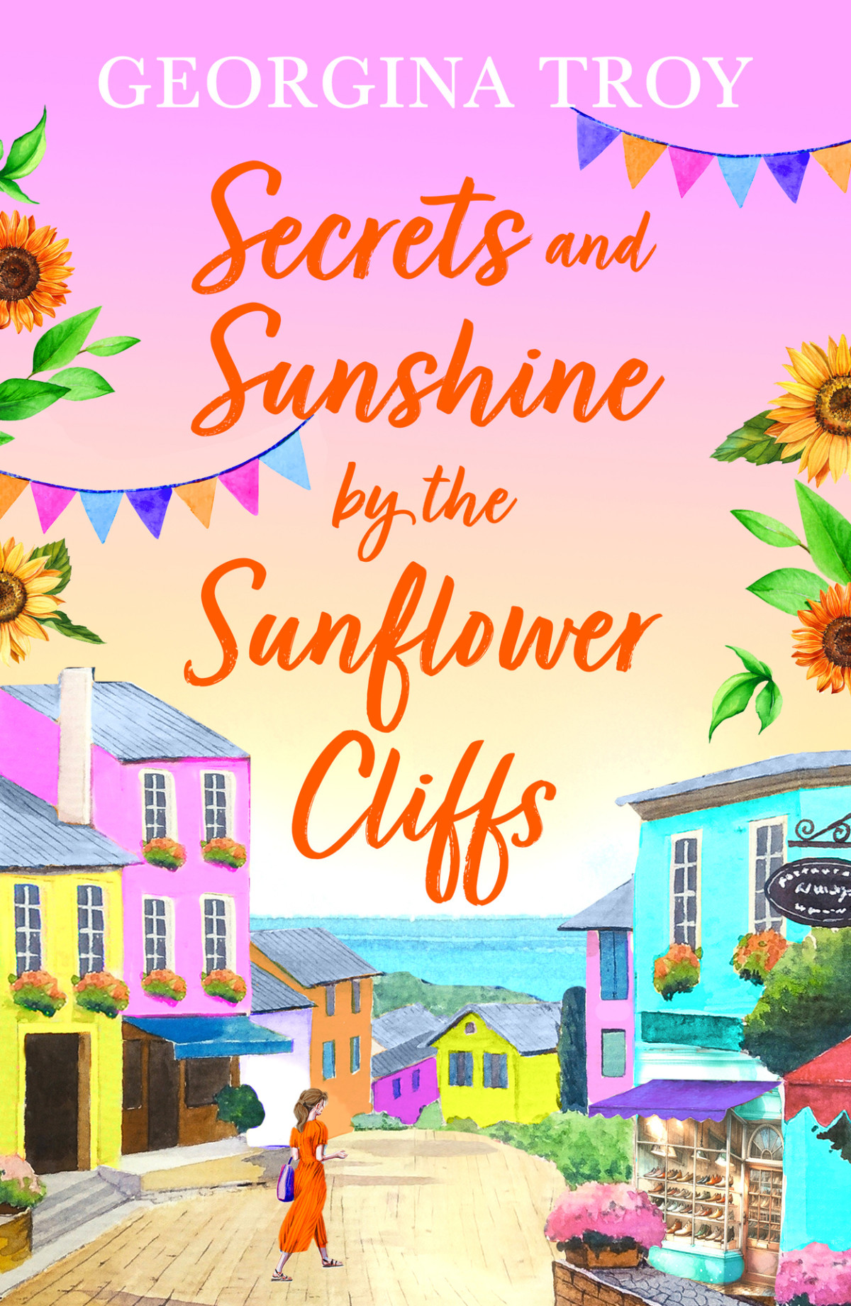 Secrets And Sunshine By The Sunflower Cliffs Georgina Troy