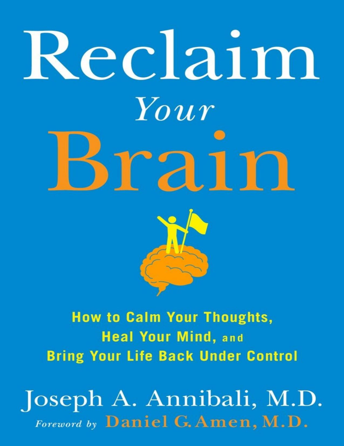 Reclaim Your Brain Joseph A Annibali Md