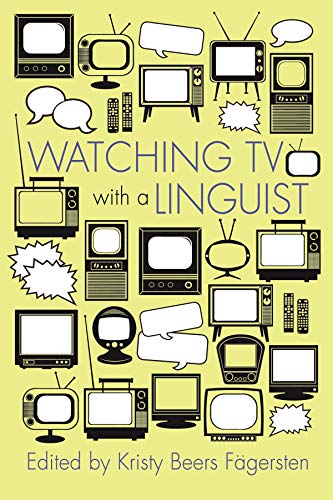 Watching Tv With A Linguist Kristy Beers Fgersten