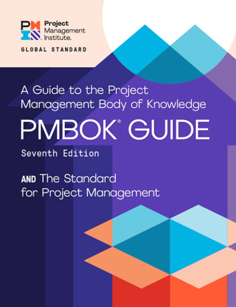 A Guide To The Project Management Body Of Knowledge Seventh Edition Project Management Institute
