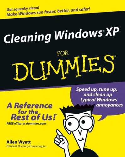 Cleaning Windows Xp For Dummies 1st Edition Wyatt Allen