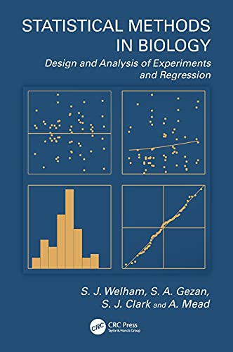 Statistical Methods In Biology Design And Analysis Of Experiments And Regression 1st Edition Welham