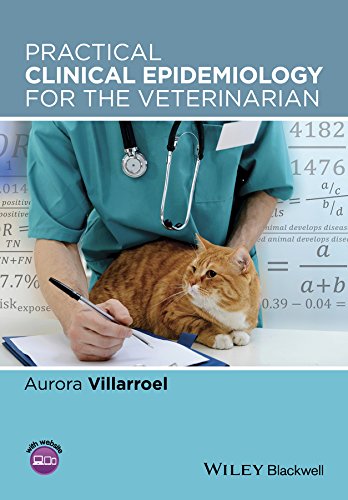 Practical Clinical Epidemiology For The Veterinarian 1st Edition Villarroel