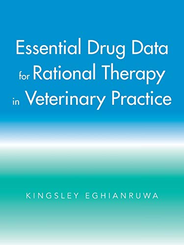 Essential Drug Data For Rational Therapy In Veterinary Practice Eghianruwa