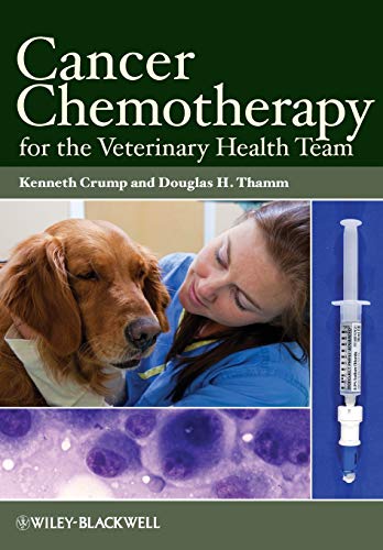Cancer Chemotherapy For The Veterinary Health Team 1st Edition Kenneth Crump